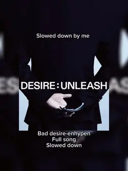 Bad desire-slowed