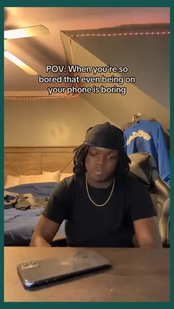You're so bored