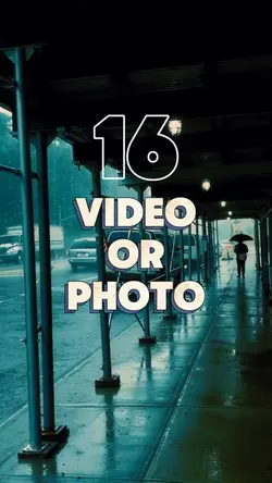 16 video or photo 