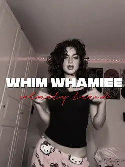 whim whamiee