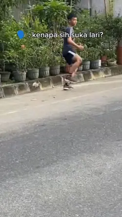 Kenapa suka lari? 