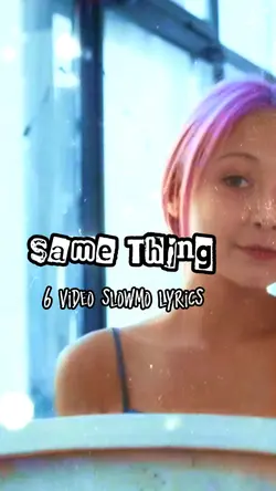 Same Thing - Lyrics 