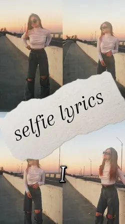 Selfie lyrics
