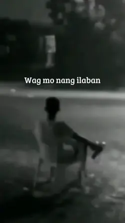 wag mo nang ilaban

