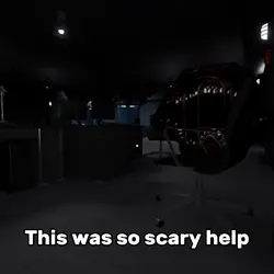 I WAS SO SCARED 
