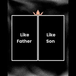 Like Father Like Son