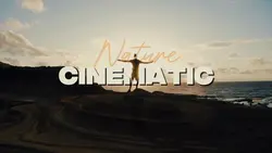 Nature cinematic