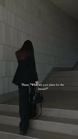 What your'e plans? 