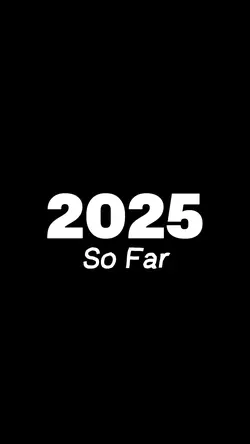 2025 so far