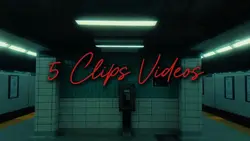 5 Clips Videos 
