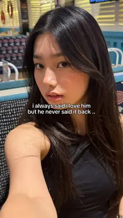 never said it back