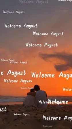 Welcome august