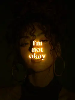 I'm not okay