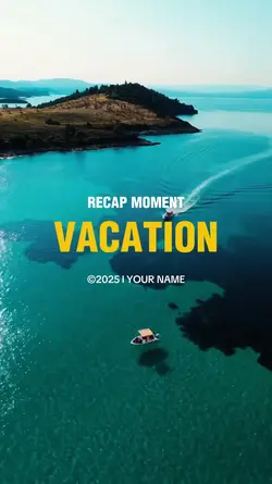 VACATION RECAP 