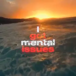 Mental issues 