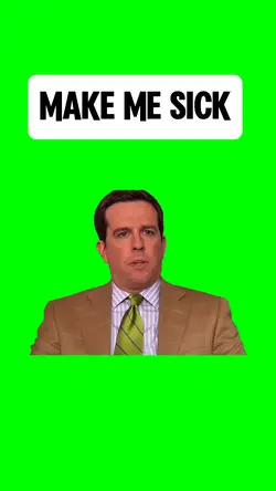 MAKE ME SICK