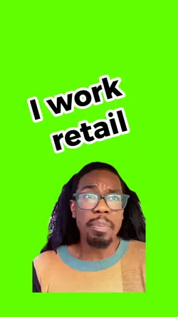 I work retail