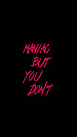 U Make me a Maniac