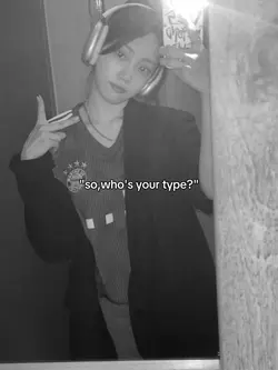 "so, who's ur type?"