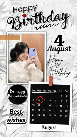 4 AUGUST HBD 2025