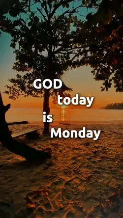 God today is Monday