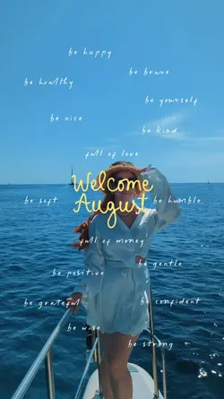 Welcome August