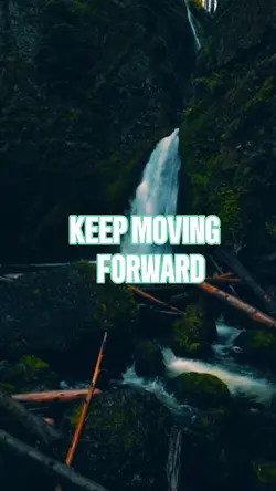 KEEP MOVING FORWARD 
