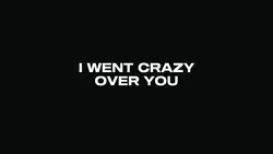 i went crazy 16:9
