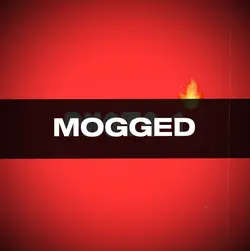 Mogged Trend