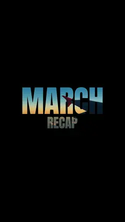 march recap dump