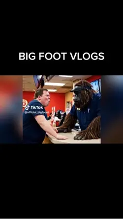 BIG FOOT VLOGS