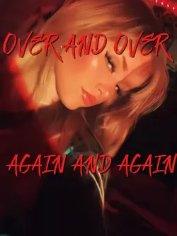 Over and over agai
