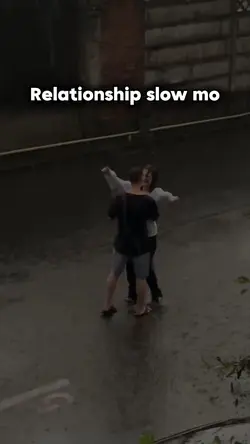 Relationship slow mo