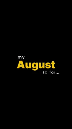 life in august