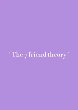 7 friend theory 