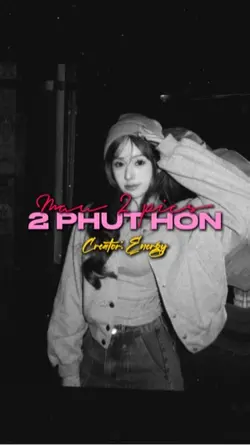 2 PHÚT HƠN REMIX