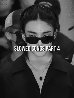 Slowed songs part 4 