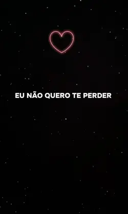 Não quero perder vc