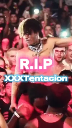 R.I.P xxxtentacion
