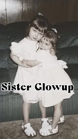 Sister Glowup