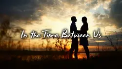 Time Between Us 
