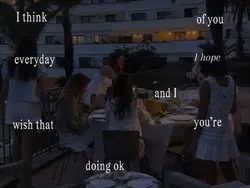 I think of you every