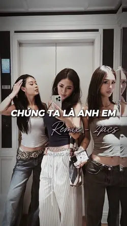 CHÚNG TA LÀ ANH EM