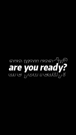 Are you ready?