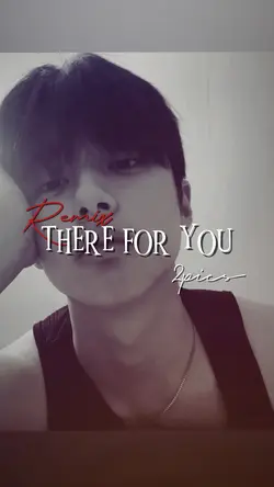 THERE FOR U