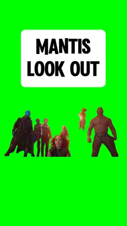 MANTIS, LOOK OUT