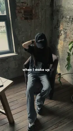 When i wake up 