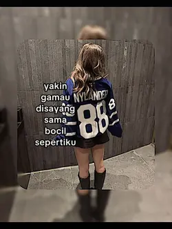 yakin gamau disayang