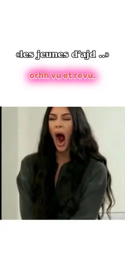 Orhh vu et revu 🥱