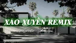 XAO XUYẾN REMIX